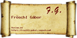 Fröschl Gábor névjegykártya